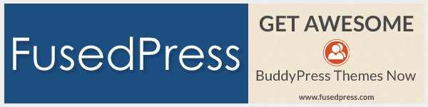 Visit FusedPress for Awesome WordPress/BuddyPress Themes