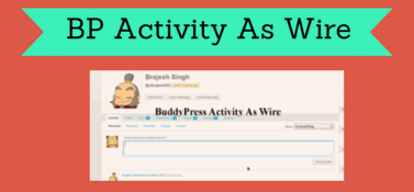 BuddyPress Activity As Wire