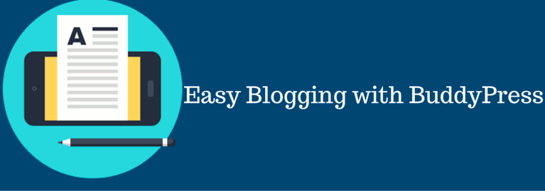 Easy Front End Blogging With BuddyPress & BuddyBlog